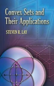 Cover of: Convex Sets and Their Applications by Steven R. Lay
