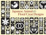 Cover of: Japanese Animal and Floral Crest Designs | Paul Negri