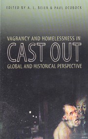 Cover of: Cast out: vagrancy and homelessness in global and historical perspective