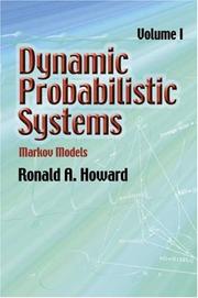 Cover of: Dynamic Probabilistic Systems, Volume I: Markov Models (Dynamic Probabilistic Systems)