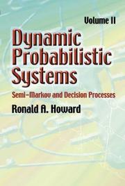Cover of: Dynamic Probabilistic Systems, Volume II: Semi-Markov and Decision Processes (Dynamic Probabilistic Systems)
