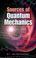 Cover of: Sources of Quantum Mechanics