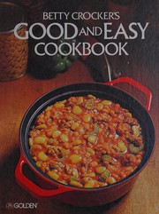Cover of: Betty Crocker's Good and easy cookbook by Betty Crocker