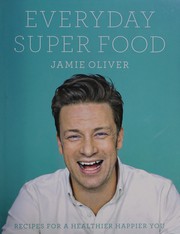 Cover of: Everyday Super Food by Jamie Oliver