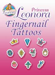 Cover of: Princess Leonora Fingernail Tattoos by Eileen Rudisill Miller