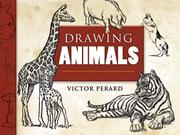 Cover of: Drawing Animals by Victor Semon Pérard