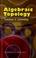 Cover of: Algebraic Topology