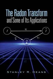 The Radon Transform and Some of Its Applications by Stanley R. Deans