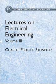 Cover of: Lectures on Electrical Engineering, Vol. III by Charles Proteus Steinmetz