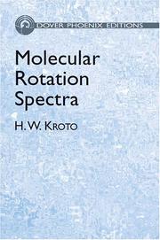 Cover of: Molecular rotation spectra by H. W. Kroto