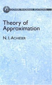 Cover of: Theory of approximation by N. I. Akhiezer, N. I. Akhiezer