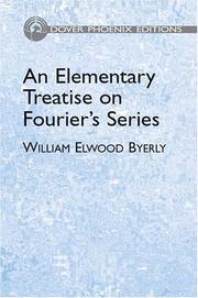 Cover of: An elementary treatise on Fourier's series and spherical, cylindrical, and ellipsoidal harmonics, with applications to problems in mathematical physics