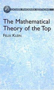 Cover of: The mathematical theory of the top by Felix Klein