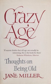 Cover of: Crazy Age: Thoughts on Being Old