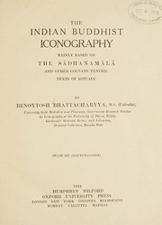 Cover of: The Indian Buddhist iconography mainly based on the Sādhanamālā and other cognate Tāntric texts of rituals