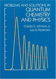 Cover of: Problems and solutions in quantum chemistry and physics