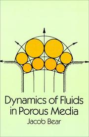 Cover of: Dynamics of fluids in porous media by Jacob Bear