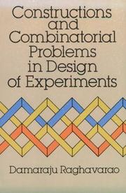 Cover of: Constructions and combinatorial problems in design of experiments | Damaraju Raghavarao