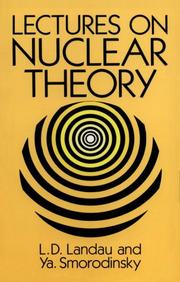 Cover of: Lectures on nuclear theory by L.D Landau