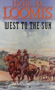 Cover of: West to the Sun (Gunsmoke Western) by Noel M. Loomis