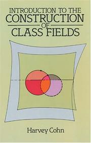 Cover of: Introduction to the construction of class fields by Harvey Cohn