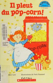 Cover of: Il pleut du pop-corn! by Alice Low