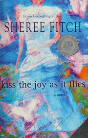 Cover of: Kiss the joy as it flies