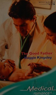 Cover of: The Good Father by Maggie Kingsley