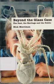 Beyond the glass case by Nick Merriman