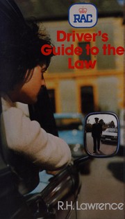 Cover of: RAC driver's guide to the law by R. H. Lawrence