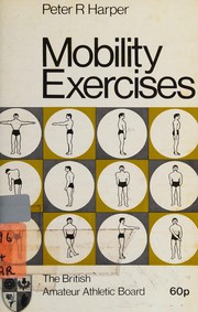 Mobility exercises by Peter R. Harper