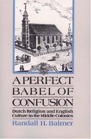 Cover of: A Perfect Babel of Confusion: Dutch Religion and English Culture in the Middle Colonies (Religion in America)