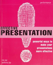 Cover of: Effective presentation: powerful ways to make your presentations more effective