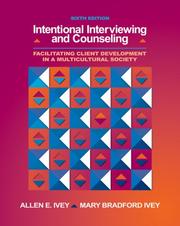Cover of: Intentional Interviewing and Counseling by Allen E. Ivey, Mary Bradford Ivey