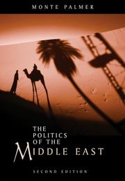 Cover of: The Politics of the Middle East by Monte Palmer