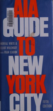 AIA guide to New York City by Norval White, Elliot Willensky