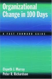 Cover of: Organizational Change in 100 Days: A Fast Forward Guide