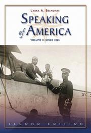 Cover of: Speaking of America: Readings in U.S. History, Vol. II by Laura A. Belmonte