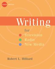 Cover of: Writing for Television, Radio, and New Media by Robert L. Hilliard