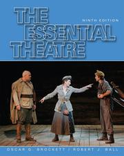 Cover of: The Essential Theatre by Oscar G. Brockett, Robert J. Ball