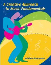 Cover of: A Creative Approach to Music Fundamentals (with CD-ROM and Keyboard Booklet) by William Duckworth