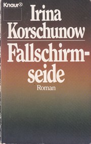 Cover of: Fallschirmseide by Irina Korschunow