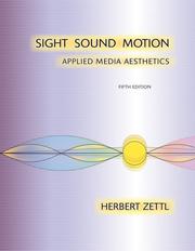 Cover of: Sight, Sound, Motion: Applied Media Aesthetics
