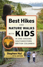 Cover of: Best Hikes and Nature Walks With Kids In and Around Southwestern British Columbia
