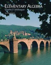 Cover of: Elementary Algebra, Media Edition (with ThomsonNOW Printed Access Card) by Charles P. McKeague