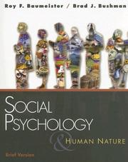 Social psychology and human nature by Roy F. Baumeister, Brad J. Bushman