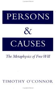 Cover of: Persons and Causes: The Metaphysics of Free Will