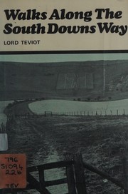 Cover of: Walks along the South Downs Way by Teviot, Charles John Kerr Baron
