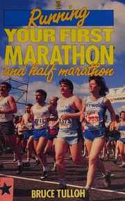 Cover of: Running Your First Marathon and Half-Marathon by Bruce Tulloh