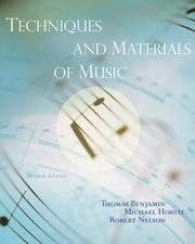 Cover of: Techniques and Materials of Music by Thomas Benjamin, Michael Horvit, Robert Nelson